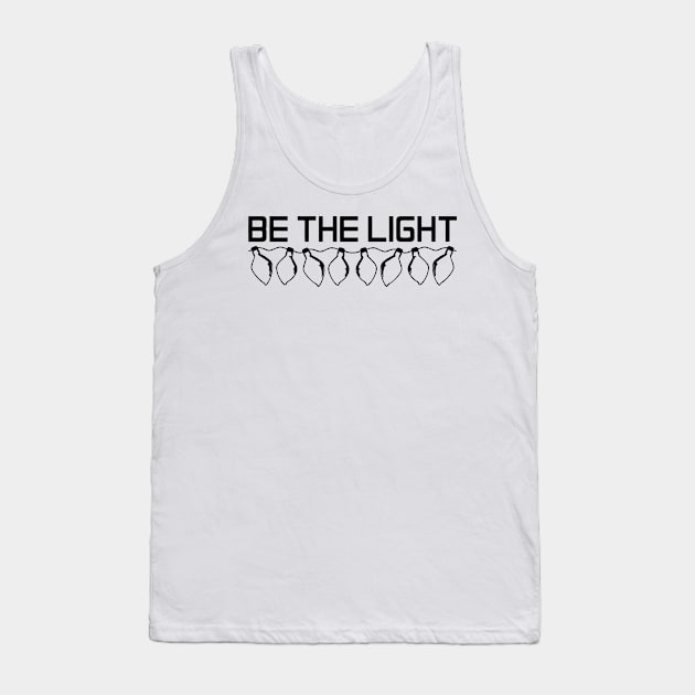 Be The Light Tank Top by Mariteas